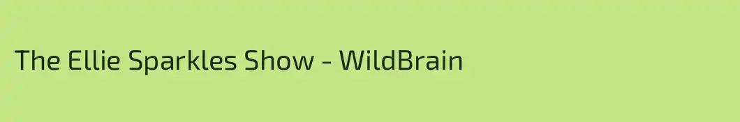 The Ellie Sparkles Show - WildBrain